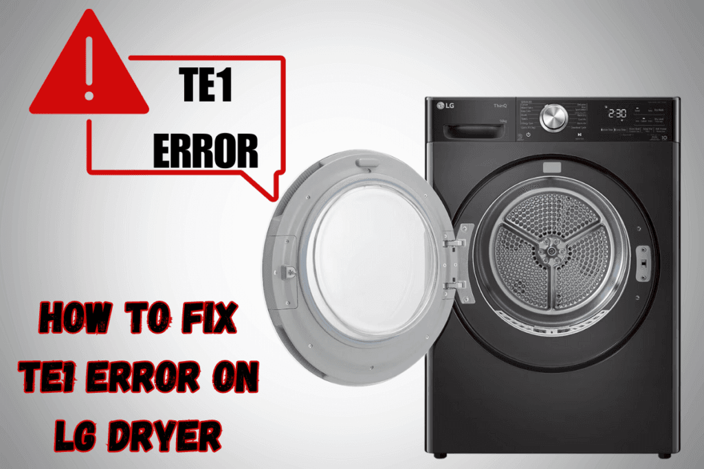 How To Fix TE1 Error On Lg Dryer